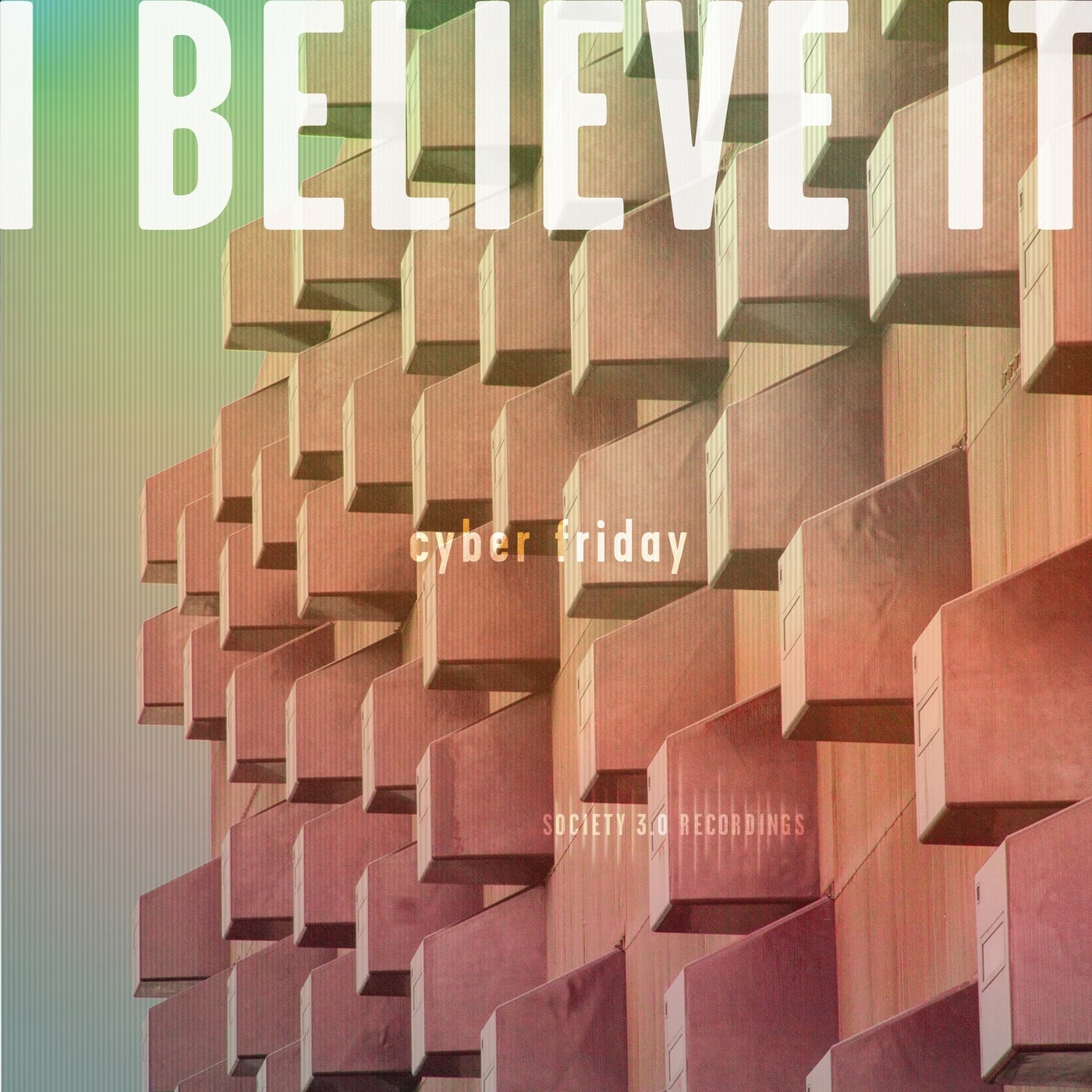 Cyber Friday - I Believe It [10197694]